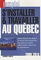 S'installer & travailler au Qu&eacute;bec: - 2009-2010