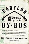 Babylon by Bus: Or, the true story of two friends who gave up their valuable franchise selling YANKEES SUCK T-shirts at Fenway to find meaning and adventure in Iraq,
