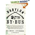 Babylon by Bus: Or, the true story of two friends who gave up their valuable franchise selling YANKEES SUCK T-shirts at Fenway to find meaning and adventure in Iraq,