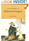 A Dictionary of Alchemical Imagery