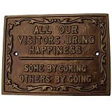 Rustic Cast Iron Sign ALL OUR VISITORS BRING HAPPINESS, SOME BY COMING, OTHERS BY GOING plaque