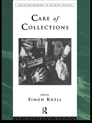 Care of Collections (Leicester Readers in Museum Studies)From Routledge