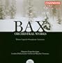 Bax: Orchestral Works, Vol. 7