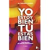 Yo estoy bien tu estas bien(Spanish Edition)