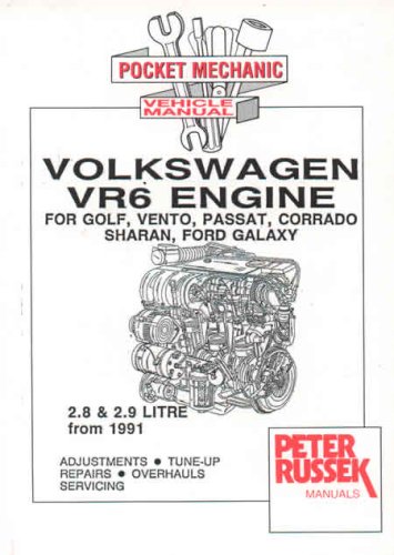 VW VR6 Engines, 2.8 and 2.9 Litre: For VW Golf III, Vento, Passat, Corrado, Sharan, Transporter T4 from 1996 and Ford Galaxy (Engine Manual