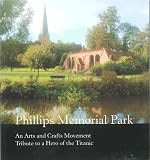 Phillips Memorial Park : an Arts and Crafts Movement tribute to a hero of the Titanic