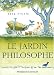 Le jardin philosophe Le jardin philosophe