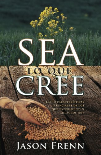 Sea Lo Que Cree (Spanish Edition)