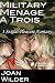Military Menage A Trois (A Sexual Pleasure Fantasy)