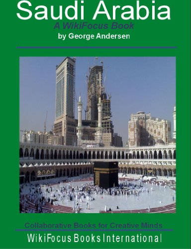 Saudi Arabia : A WikiFocus Book (WikiFocus Book Series)