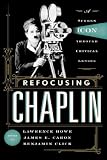 Refocusing Chaplin : a screen icon through critical lenses