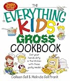 The Everything Kids Gross Cookbook: Get Your Hands Dirty in the Kitchen With These Yucky Meals (Everything Kids Series)