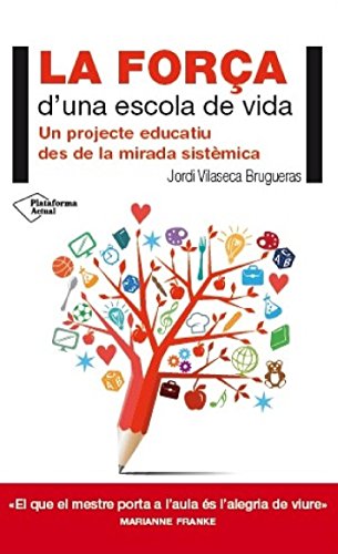 La força d'una escola de vida (Actual (catalan)) (Spanish Edition)