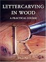 Lettercarving in Wood: A Practical Course