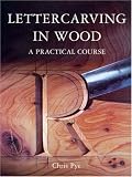 Lettercarving in Wood: A Practical Course