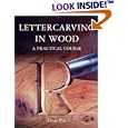 Lettercarving in Wood: A Practical Course