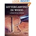 Lettercarving in Wood: A Practical Course