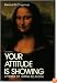 Your Attitude is Showing: A Primer of Human Relations