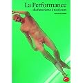 La Performance : Du futurisme � nos jours