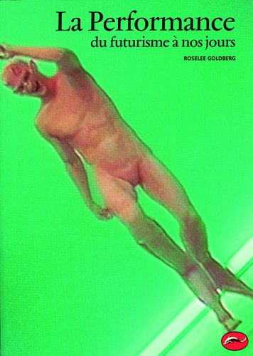 La Performance : Du futurisme à nos jours