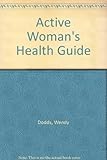 The active woman's health guide