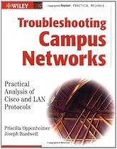 Troubleshooting Campus Networks: Practical Analysis of Cisco and LAN Protocols