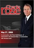 Charlie Rose - Peter Matthiessen/Edward Albee/Jhumpa Lahiri (May 27, 2008)