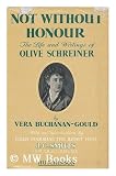 Not Without Honour ; the Life and Writings of Olive Schreiner / with an introduction by J.C. Smuts