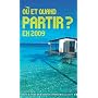 Où et quand partir en 2009 ?