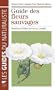 Guide des fleurs sauvages