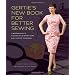 Gertie's New Book for Better Sewing: A Modern Guide to Couture-style Sewing Using Basic Vintage Techniques