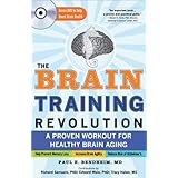 The Brain Training Revolution: A Proven Workout for Healthy Brain Aging