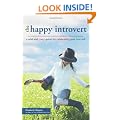 Happy Introvert: A Wild and Crazy Guide to Celebrating Your True Self