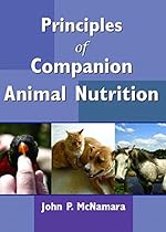Principles of Companion Animal Nutrition Principles of Companion Animal Nutrition