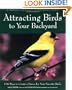 Attracting Birds to Your Backyard: 536 Ways to Create a Haven for Your Favorite Birds (Rodale Organic Gardening Books)
