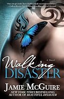 Walking Disaster: A Novel