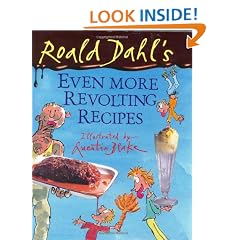 Roald Dahls Even More Revolting Recipes