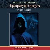 The Ruins of Gorlan: Ranger's Apprentice, Book 1 (Unabridged) The Ruins of Gorlan: Ranger's Apprentice, Book 1 (Unabridged)