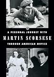 A Personal Journey With Martin Scorsese Through American Movies