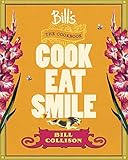 Bill's cook, eat, smile : the cookbook