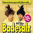 Dabrauchemergarnetdr�bberredde - Das Beste von Badesalz 2