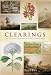 Clearings: Six Colonial Gardeners and Their Landscapes (Melbourne University Press Masterworks)