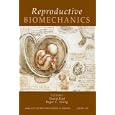 Reproductive Biomechanics (Annals of the New York Academy of Sciences) by David Elad and Roger C. Young
