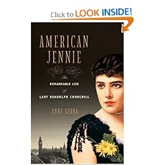 American Jennie: The Remarkable Life of Lady Randolph Churchill