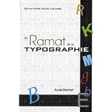 Le Ramat de la typographie �dition 2008par Aurel Ramat