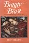 Beauty and the Beast: Visions and Revisions of an Old Tale