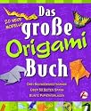 Das gro&szlig;e Origami Buch