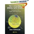 The 3-D Global Spatial Data Model: Foundation of the Spatial Data Infrastructure by  Earl F. Burkholder