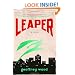 Leaper: The Misadventures of a Not-Necessarily-Super Hero
