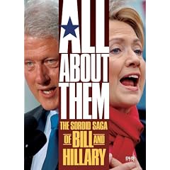 All About Them: The Sordid Saga of Bill & Hillary by 